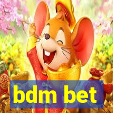 bdm bet